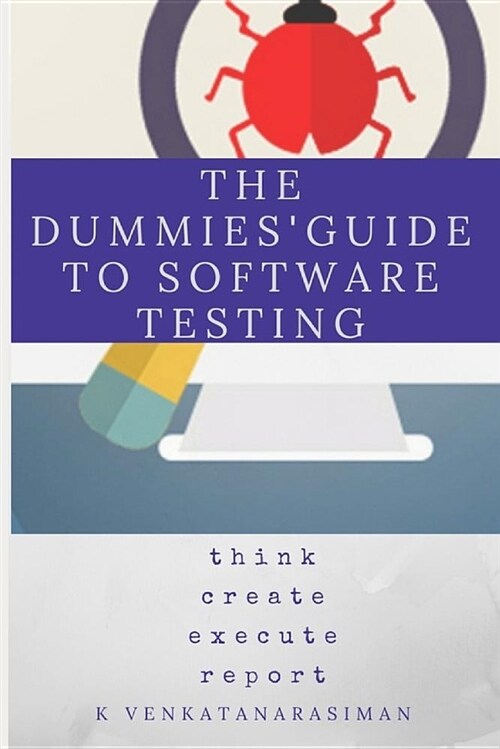 The Dummies Guide to Software Testing (Paperback)