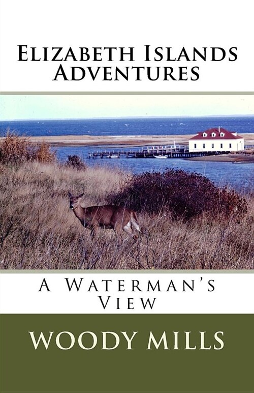 Elizabeth Islands Adventures: A Watermans View (Paperback)