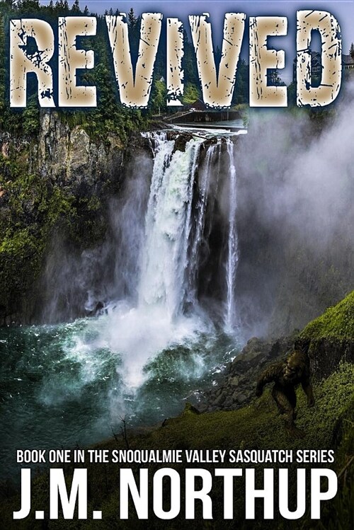 Revived: Snoqualmie Valley Sasquatch Book 1 (Paperback)