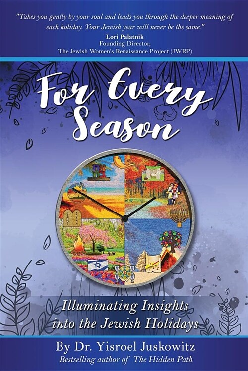 For Every Season: Illuminating Insights on the Jewish Holidays (Paperback)