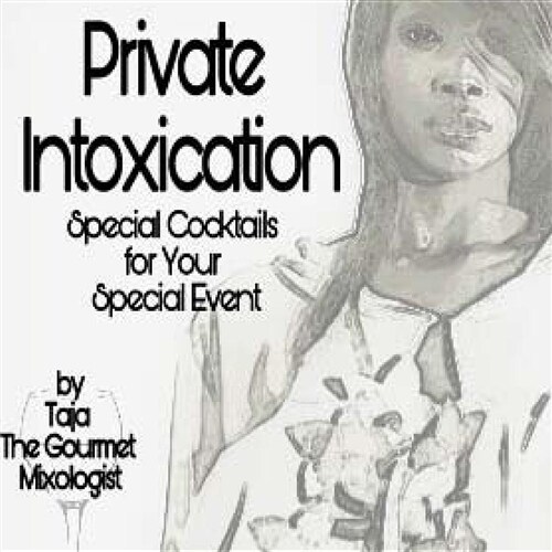 Private Intoxication: Special Cocktails for Your Special Event (Paperback)