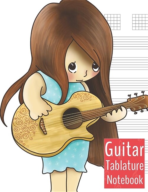 Guitar Tablature Notebook: Guitar Chord Tabs Music Manuscript Paper 100 Pages, 8.5 X 11 (Guitar Girl Series) (Paperback)