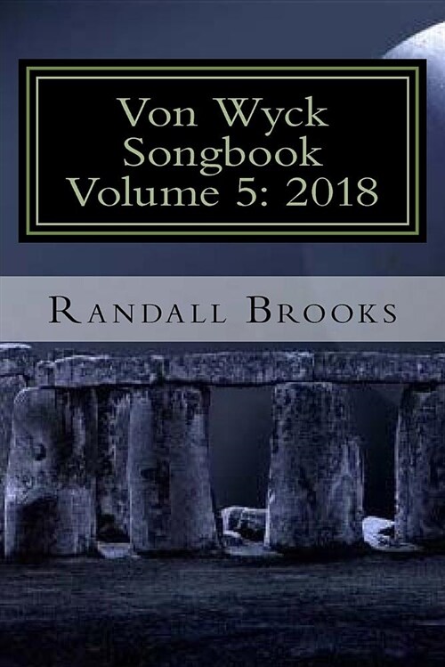 Von Wyck Songbook Volume 5: 2018 (Paperback)