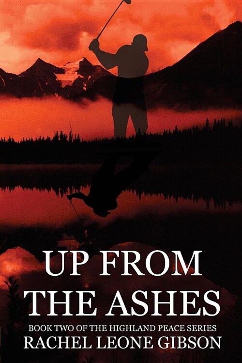 Up from the Ashes: Book 2 of Highland Peace Series (Paperback)