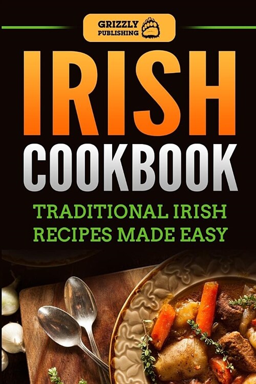 Irish Cookbook: Traditional Irish Recipes Made Easy (Paperback)