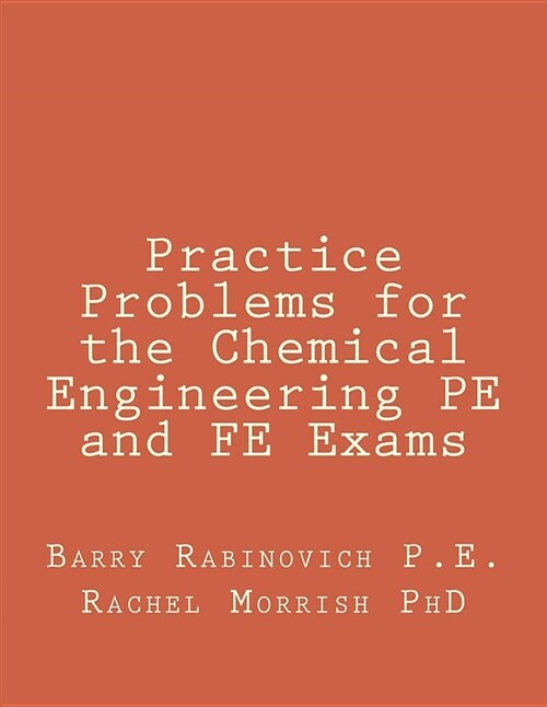 Practice Problems for the Chemical Engineering Pe and Fe Exams (Paperback)