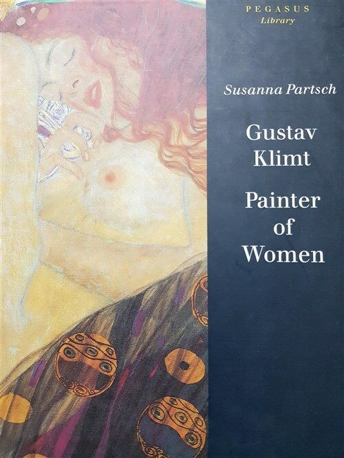 [중고] Gustav Klimt: Painter of Women (Pegasus Library) (Hardcover, 0)