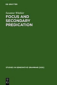 Focus and Secondary Predication (Hardcover)
