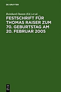 Festschrift Fur Thomas Raiser Zum 70. Geburtstag Am 20. Februar 2005 (Hardcover)
