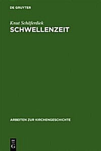 Schwellenzeit: Beitrage Zur Geschichte Des Christentums in Spatantike Und Fruhmittelalter (Hardcover)