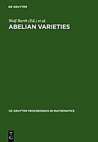 Abelian Varieties: Proceedings of the International Conference Held in Egloffstein, Germany, October 3-8, 1993 (Hardcover)