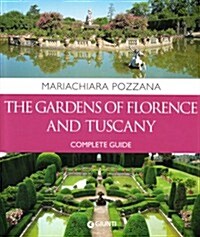 Gardens of Florence and Tuscany: Complete Guide (Paperback)