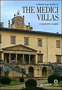 The Medici Villas: Complete Guide. Isabella Lapi Ballerini (Paperback)