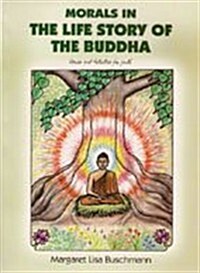 Morals in the Life Story of the Buddha: Stories and Activities for Youth (Paperback)