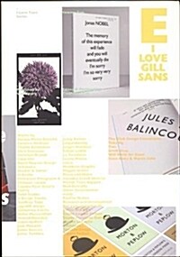 I Love Type 05 Gill Sans (Paperback)