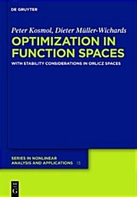 Optimization in Function Spaces: With Stability Considerations in Orlicz Spaces (Hardcover)