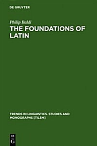 The Foundations of Latin (Hardcover)