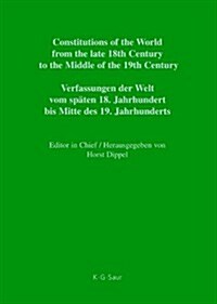 Constitutional Documents of Belgium, Luxembourg and the Netherlands 1789 1848 / Documents Constitutionnels de La Belgique, Du Luxembourg Et Des Pays-B (Hardcover)