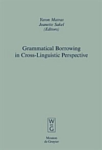 Grammatical Borrowing in Cross-Linguistic Perspective (Hardcover)