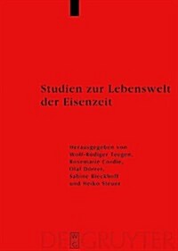 Studien Zur Lebenswelt Der Eisenzeit: Festschrift Fur Rosemarie Muller (Hardcover)