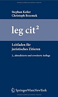 Leg Cit: Leitfaden Fur Juristisches Zitieren (2., Aktualisierte Und Erw. Auf) (Paperback, 2, 2., Aktualisier)