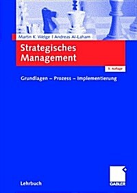 Strategisches Management: Grundlagen - Prozess - Implementierung (Hardcover, 5th, 5th, Vollst. Bera)