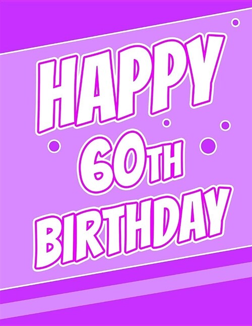 Happy 60th Birthday: Better Than a Birthday Card! Large Print Discreet Internet Website Username and Password Journal or Organizer in Poppi (Paperback)