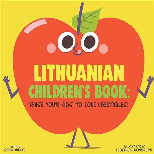 Lithuanian Childrens Book: Raise Your Kids to Love Vegetables! (Paperback)