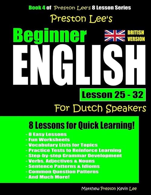 Preston Lees Beginner English Lesson 25 - 32 for Dutch Speakers (British) (Paperback)