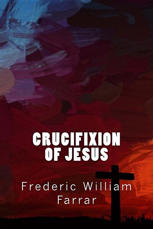 Crucifixion of Jesus (Paperback)