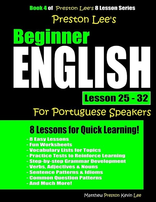 Preston Lees Beginner English Lesson 25 - 32 for Portuguese Speakers (Paperback)