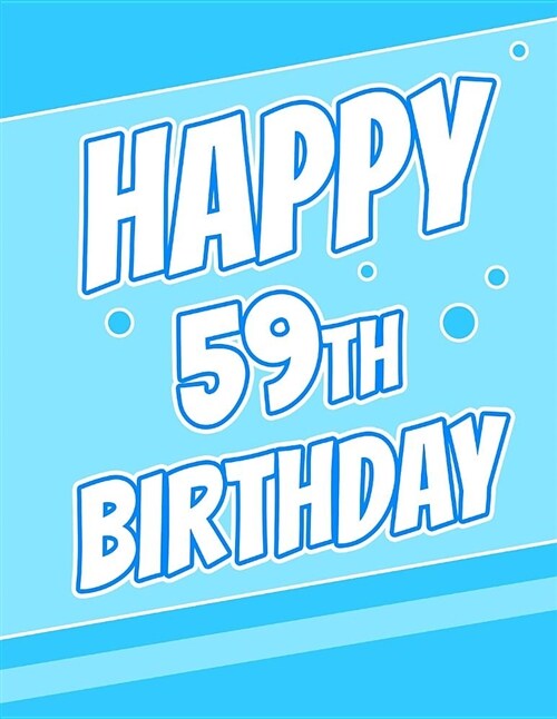 Happy 59th Birthday: Better Than a Birthday Card! Beautiful Blue Password Journal or Notebook, Record Email Address, Usernames, Passwords, (Paperback)