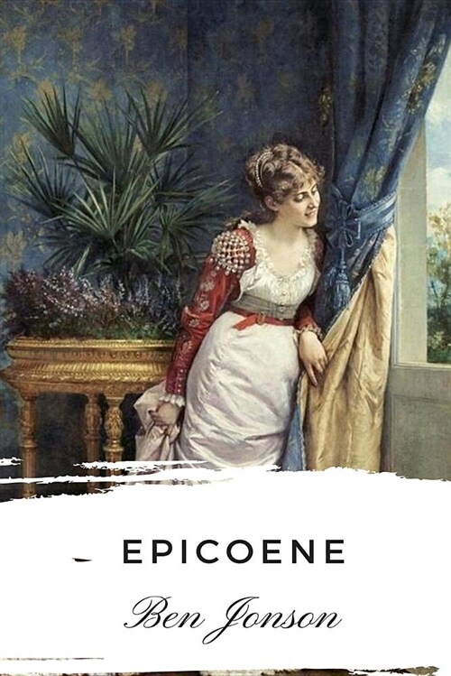 Epicoene (Paperback)