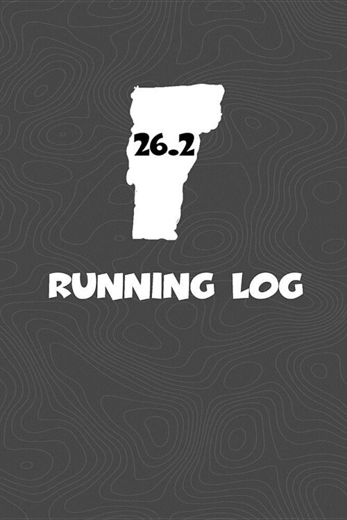 Running Log: Blank Lined Journal for Anyone That Loves Vermont, Running, Marathons! (Paperback)