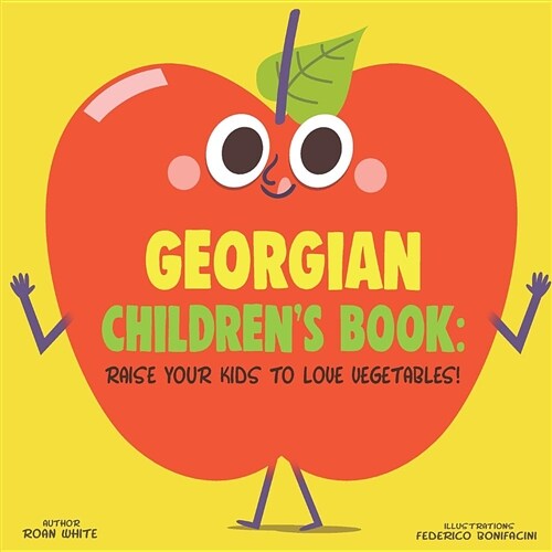 Georgian Childrens Book: Raise Your Kids to Love Vegetables! (Paperback)