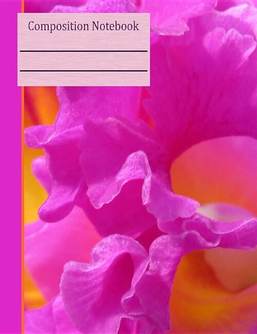 Orchid Flower Composition Notebook - Wide Ruled: 130 Pages 7.44 X 9.69 Lined Writing Paper School Student Teacher Pink Purple Diary Planner Subject (Paperback)