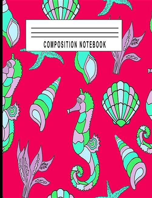 Composition Notebook: Composition Notebook Wide Ruled Composition Notebook College Ruled, 7.44 X 9.69, 100 Ruled Pages, Back to School Suppl (Paperback)
