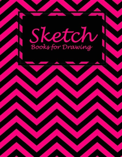 Sketch Books for Drawing: Pretty Pink Book, Blank Paper For Drawing And Sketching 120 Pages Large Size 8.5 x 11 Artist Sketchbook for Sketchin (Paperback)
