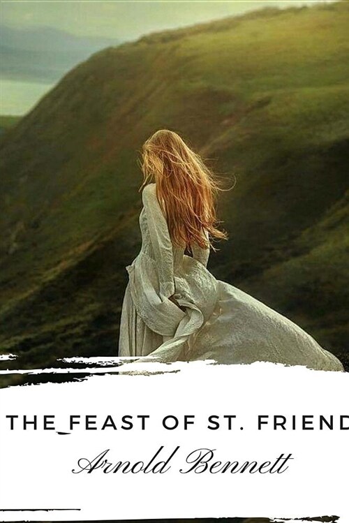 The Feast of St. Friend (Paperback)
