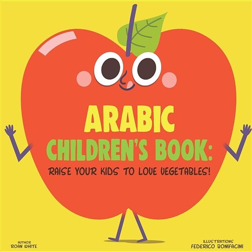 Arabic Childrens Book: Raise Your Kids to Love Vegetables! (Paperback)