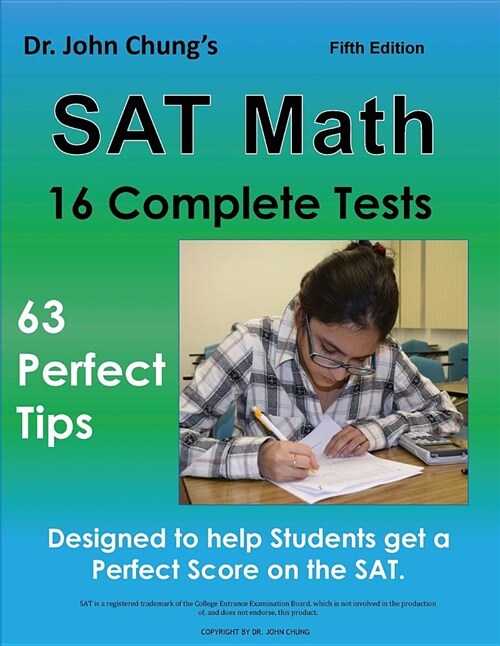 [중고] Dr. John Chung‘s SAT Math Fifth Edition: 63 Perfect Tips and 16 Complete Tests (Paperback)
