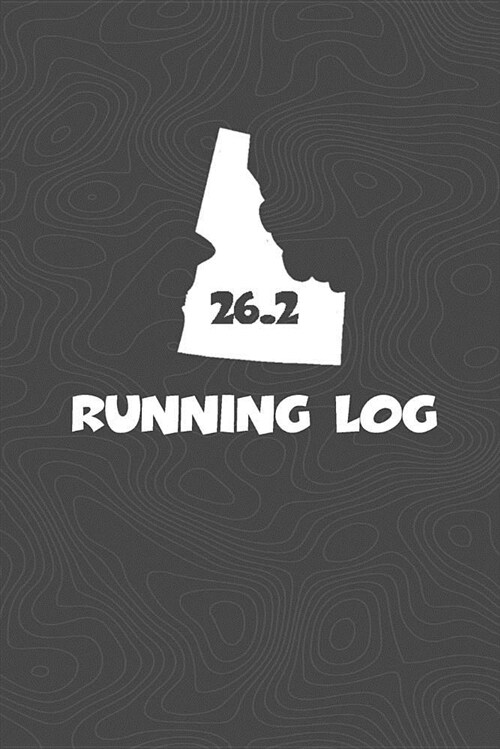 Running Log: Blank Lined Journal for Anyone That Loves Idaho, Running, Marathons! (Paperback)