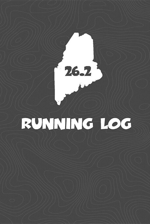 Running Log: Blank Lined Journal for Anyone That Loves Maine, Running, Marathons! (Paperback)
