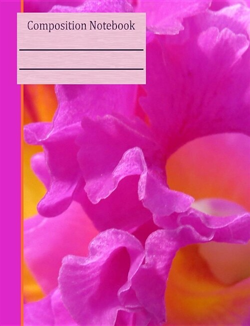 Orchid Composition Notebook - College Ruled: 130 Pages 7.44 X 9.69 Lined Writing Paper School Student Teacher Pink Purple Diary Planner Subject (Paperback)