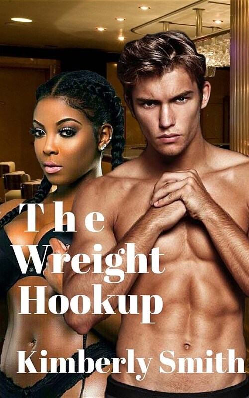 The Wreight Hookup: Perrys Story Book 1: Interracial Romance (Paperback)