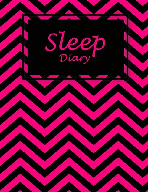 Sleep Diary: Cute Pink Book, Monitor Healthy Sleep Habits And Insomnia Large Print 8.5 x 11 Sleep Tracker Log Journal (Five Minut (Paperback)