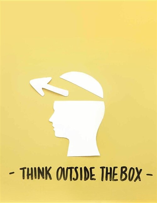 Think Outside the Box: Think Outside the Box on Yellow Cover and Sketch Blank Pages, Extra Large (8.5 X 11) Inches, 120 Pages, White Paper, S (Paperback)