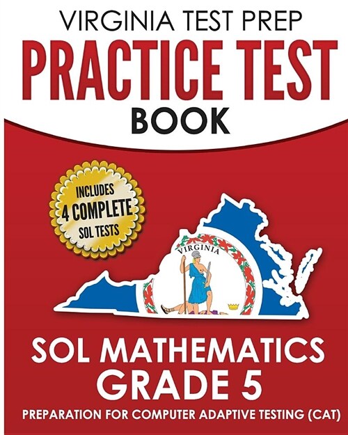Virginia Test Prep Practice Test Book Sol Mathematics Grade 5: Includes Four Sol Math Practice Tests (Paperback)