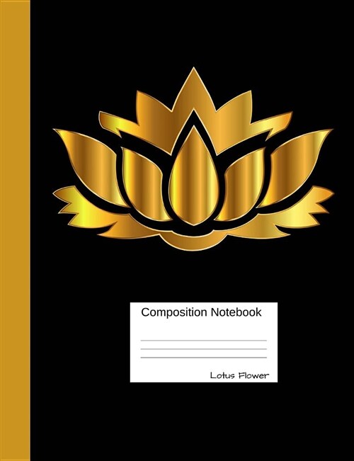 Composition Notebook Lotus Flower: Half Wide Ruled, Half Blank Book to Write in for School, Take Notes, for Boys and Girls, Science Students, Teachers (Paperback)