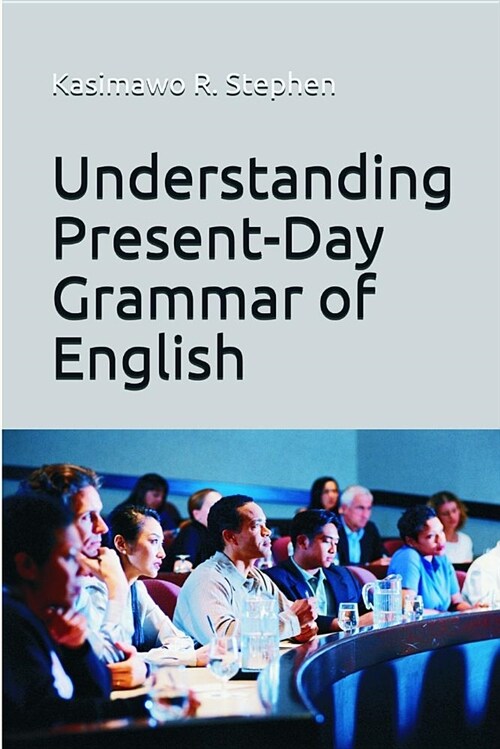 Understanding Present-Day Grammar of English (Paperback)